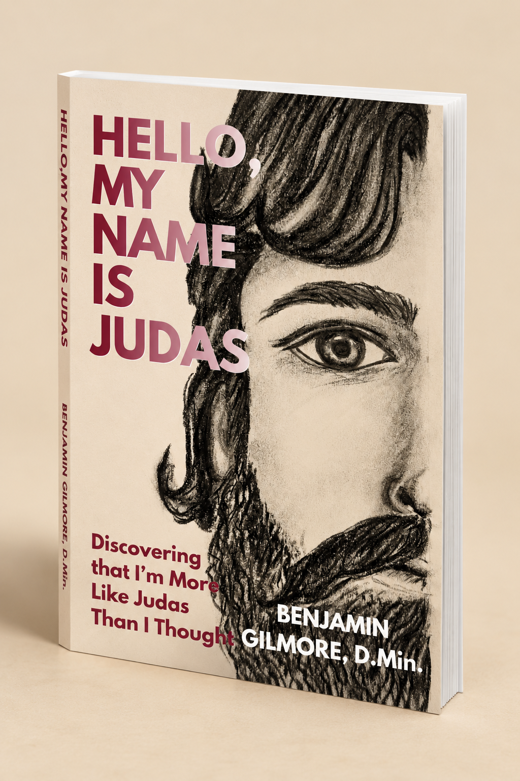 Hello, My Name Is Judas — Benjamin Gilmore, D.Min. — book mockup